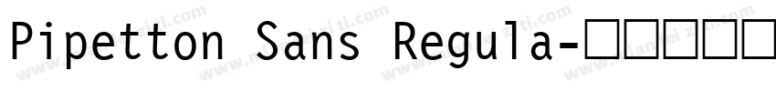 Pipetton Sans Regula字体转换